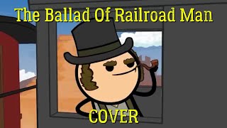 The Ballad Of Railroad ManCyanide amp HappinessCover [upl. by Alvarez496]