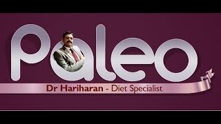 PALEO DIET EXPLAINED BY DIET SPECIALIST DRHARIHARAN MBBS MD DDIAB  PANRUTI PALEO MEET [upl. by Nilorac]