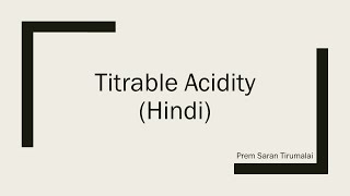 Titrable Acidity in Foods Hindi [upl. by Rehsa]