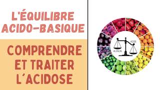 LÉQUILIBRE ACIDOBASIQUE  COMPRENDRE ET TRAITER LACIDOSE 😬🧐 [upl. by Aisatsanna]