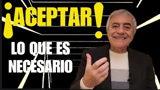 ¡ACEPTAR lo que es NECESARIO [upl. by Teraj]