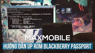 Hướng dẫn up Rom cho BlackBerry PassPort bằng Autoloader [upl. by Ailugram]