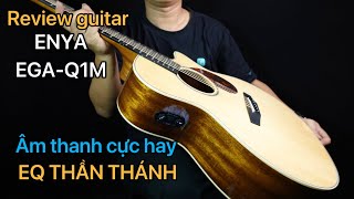 Review Guitar Enya EGAQ1MEQ thần thánh SOUND HIT MUSIC [upl. by Amoeji4]