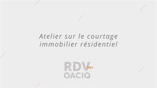 Atelier sur le courtage immobilier résidentiel [upl. by Mathur]