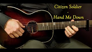 How to play CITIZEN SOLDIER  HAND ME DOWN Acoustic Guitar Lesson  Tutorial [upl. by Meill]