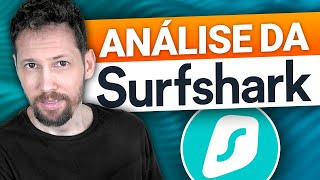 Análise da Surfshark em 2024  Essa VPN vale a pena [upl. by Sirrah]