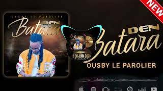 Ousby Le Parolier  BATARA DEN  Prod By Kara [upl. by Euqinay38]