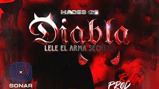 Diabla  Hades66  Lele El Arma Secreta [upl. by Sullivan]