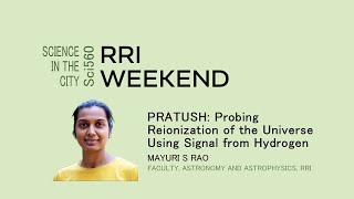 PRATUSH Probing Reionization of the Universe Using Signal from Hydrogen  Mayuri S Rao [upl. by Johns]