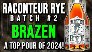 Raconteur Rye Batch 2 quotBRAZENquot Review [upl. by Crim]