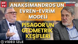 Anaksimandrosun Evren  Evrim Modeli İlber Ortaylı  Celal Şengör [upl. by Hinda]