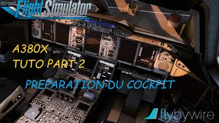 FLY BY WIRE A 380 TUTO PART 2 PREPARATION DU COCKPIT [upl. by Drofkcor]