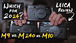 Leica M9 vs M240 vs M10 Review Which One For 2024 [upl. by Talanta]