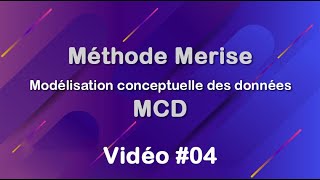 Merise 04  MCD  Modélisation conceptuelle des données [upl. by Eicaj512]