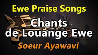 Ewe Praise Songs  Amesiwo menya wo Mawu  Louange ewe No Stop  Ewe Praise Medley  Soeur Ayawavi [upl. by Ynamreg]