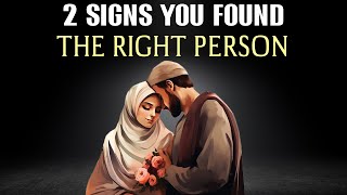 2 SIGNS YOU FOUND THE RIGHT PERSON [upl. by Ylicic]