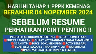 📢HARI INI BATAS AKHIR PENDAFTARAN PPPK KEMENAG 2024 JANGAN LUPA CEK DOKUMEN amp CENTANG ✔ RESUME🤗 [upl. by Vogel]