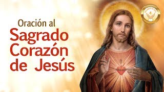 ORACION AL SAGRADO CORAZON DE JESUS  Para una necesidad grave [upl. by Siol771]