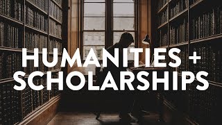 Humanities amp Scholarships [upl. by Nagirrek]