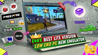 New E4VX Lite Version Best For Low End PC Without Graphics Card  Best Emulator For PC Free Fire [upl. by Hauck]