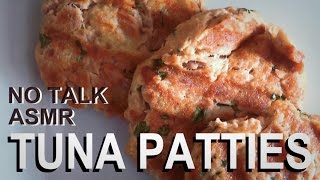 Tuna Patties  ASMR NO TALK cooking recipe [upl. by Amann]