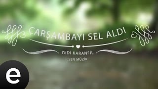 Çarşambayı Sel Aldı Yedi Karanfil  Esen Müzik [upl. by Deehsar]