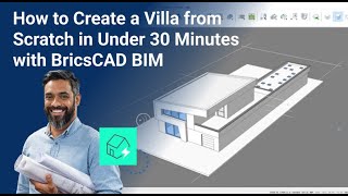 How to Create a Villa from Scratch in Under 30 Minutes with BricsCAD BIM  BricsCAD for Architecture [upl. by Ettezus]