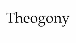 How to Pronounce Theogony [upl. by Vern]