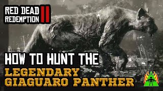 Red Dead Redemption 2  How to Hunt The Legendary Giaguaro Panther [upl. by Elorac]