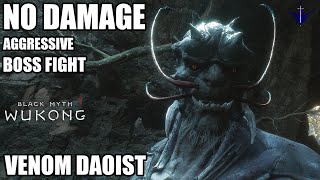 VENOM DAOIST BOSS FIGHT NO DAMAGE BLACK MYTH WUKONG CHAPTER 4 BOSS GUIDE [upl. by Ora]