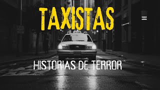 4 HISTORIAS REALES DE TERROR DE TAXISTAS [upl. by Rozella]