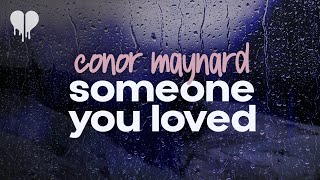 conor maynard  someone you loved cover lyrics [upl. by Aisela]