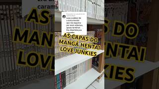 As capas do mangá hentai  Love Junkies [upl. by Maloy]