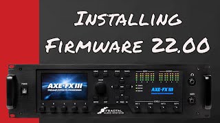 AxeFx III  How To Install Firmware 2200 [upl. by Peti897]