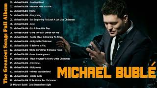 Best Songs Of Michael Buble  Michael Buble Greatest Hits Full Album 2023 [upl. by Denman]