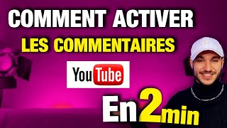 COMMENT ACTIVER LES COMMENTAIRES SUR YOUTUBE TUTO [upl. by Arataj]