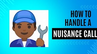 How to Handle a Nuisance Call [upl. by Adnohsor456]