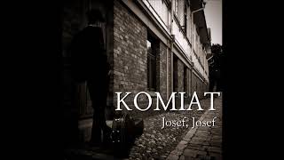 Komiat  Josef Josef [upl. by Silvers]