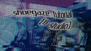 HOW TO MAKE SHOEGAZE IN FL STUDIO GRUNGEGAZE BASEMENT [upl. by Neneek98]