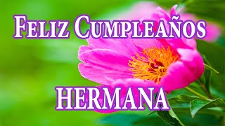 Feliz Cumpleaños hermana [upl. by Jarvis]