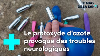 Le protoxyde dazote  un gaz hilarant et dangereux  Le Magazine de la Santé [upl. by Watanabe]