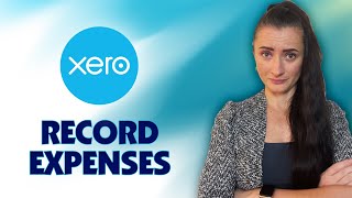 How to record Expenses on Xero [upl. by Htepsle]