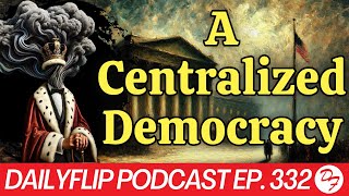 The Duty Of Democracy DailyFlip Podcast Ep 332  102824 [upl. by Enilav]