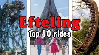 Top 10 rides at Efteling  Kaatsheuvel Netherlands  2022 [upl. by Aufa]