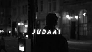 Judaai Slowed Reverb amp Perfectly Slowed Version  Badlapur [upl. by Ankeny]