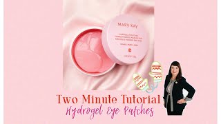 Mary Kay Two Minute Tutorial—Hydrogel Eye Patches [upl. by Samid]