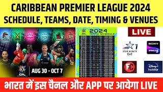 CPL 2024 Schedule Date Timing Teams amp Live Streaming  Caribbean Premier League 2024 Schedule [upl. by Nwahshar239]