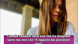 Claudia Pandolfi nella sua vita ha sbagliato tanto ma non con quotIl ragazzo dai pantaloni rosaquot [upl. by Catarina]