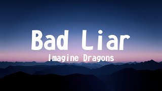 Bad Liar  Imagine Dragons Lyrics [upl. by Lodi252]