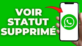 Comment Voir Un Statut Whatsapp Supprimé  FACILE [upl. by Creigh]